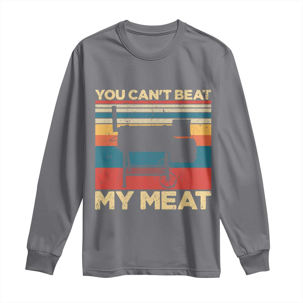 Funny BBQ Long Sleeve Shirt You Can't Beat My Meat Dad Grill Gift