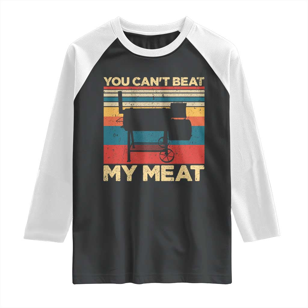 Funny BBQ Raglan Shirt You Can't Beat My Meat Dad Grill Gift