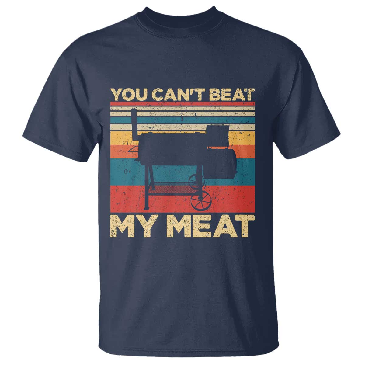 Funny BBQ T Shirt You Can't Beat My Meat Dad Grill Gift - Wonder Print Shop