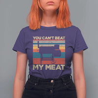 Funny BBQ T Shirt For Women You Can't Beat My Meat Dad Grill Gift - Wonder Print Shop