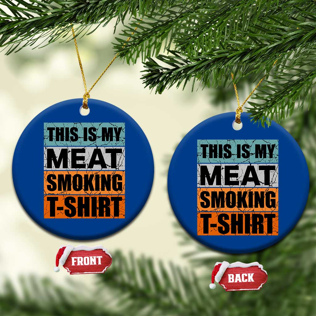 Retro BBQ Smoker This is My Meat Smoking Ceramic Ornament - Wonder Print Shop