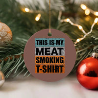 Retro BBQ Smoker This is My Meat Smoking Ceramic Ornament - Wonder Print Shop