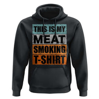 Retro BBQ Smoker This is My Meat Smoking Hoodie - Wonder Print Shop