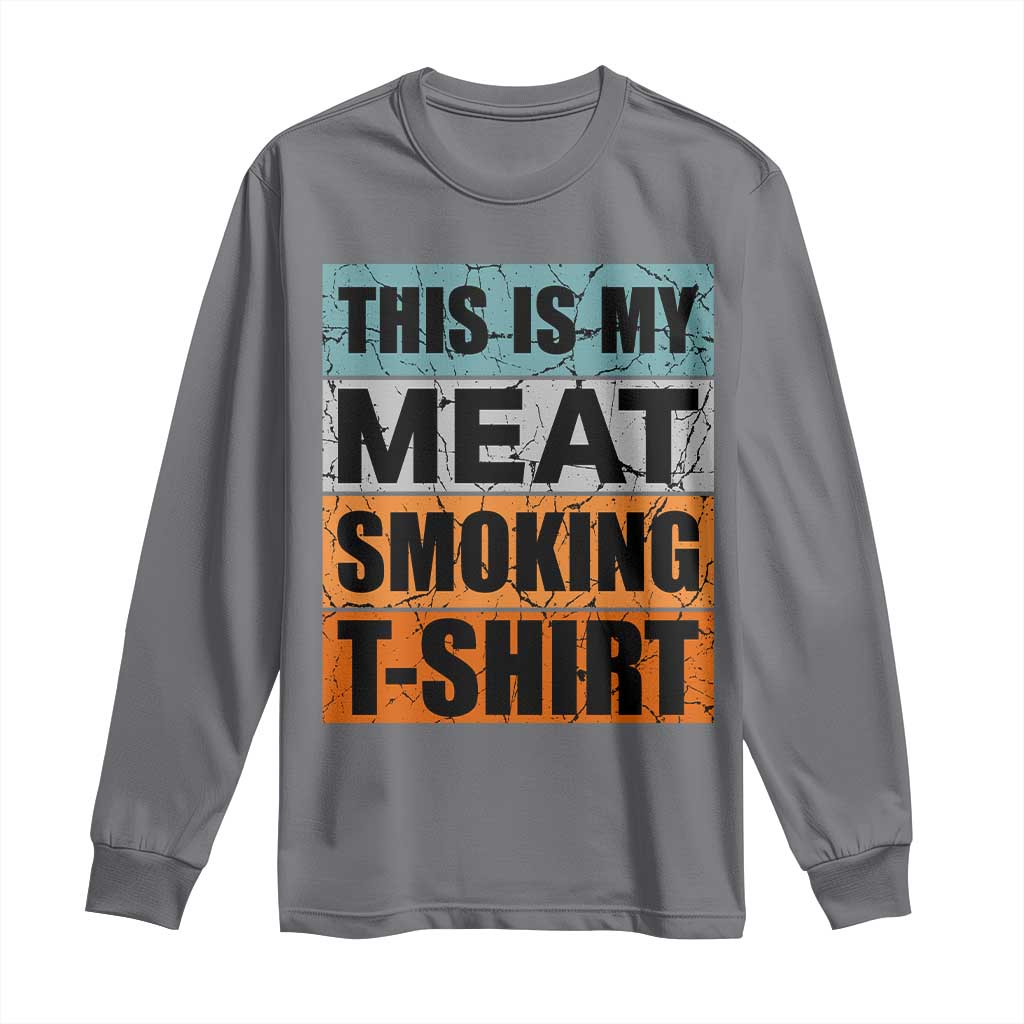 Retro BBQ Smoker This is My Meat Smoking Long Sleeve Shirt - Wonder Print Shop
