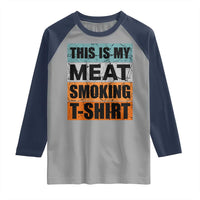 Retro BBQ Smoker This is My Meat Smoking Raglan Shirt - Wonder Print Shop