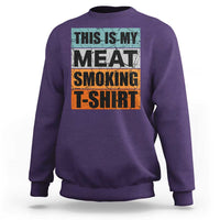 Retro BBQ Smoker This is My Meat Smoking Sweatshirt - Wonder Print Shop