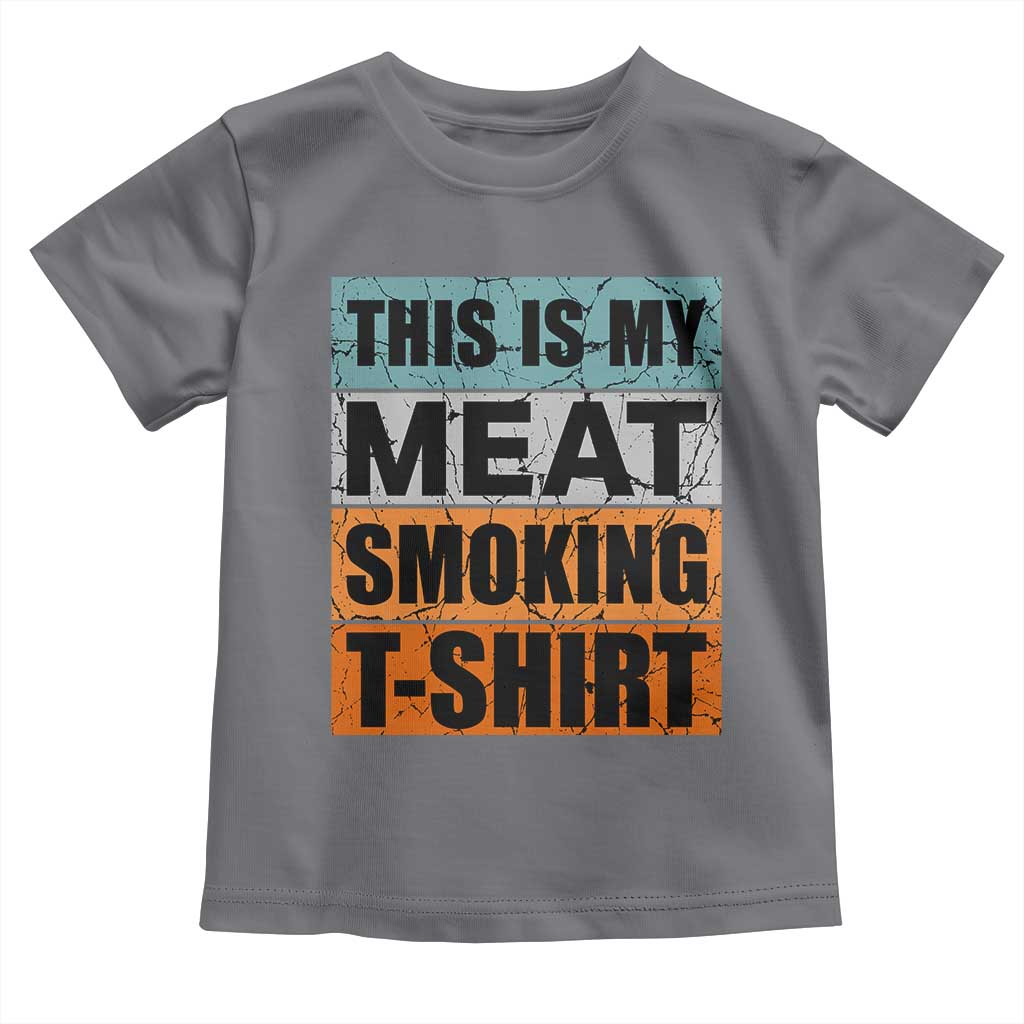 Retro BBQ Smoker This is My Meat Smoking Toddler T Shirt - Wonder Print Shop