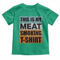 Retro BBQ Smoker This is My Meat Smoking Toddler T Shirt - Wonder Print Shop