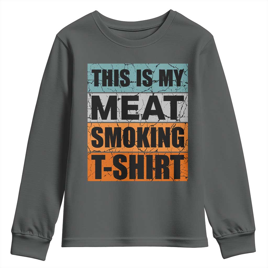 Retro BBQ Smoker This is My Meat Smoking Youth Sweatshirt - Wonder Print Shop