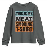 Retro BBQ Smoker This is My Meat Smoking Youth Sweatshirt - Wonder Print Shop
