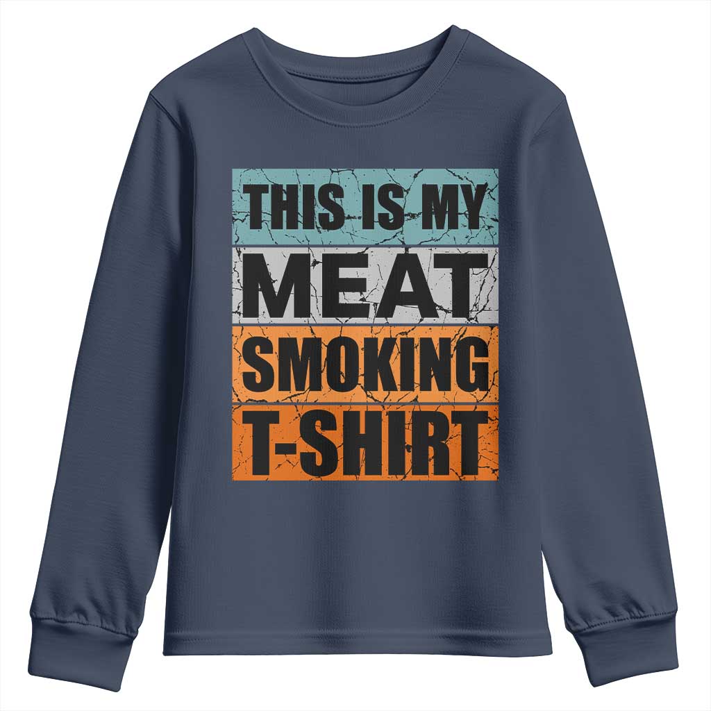 Retro BBQ Smoker This is My Meat Smoking Youth Sweatshirt - Wonder Print Shop