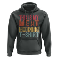 Vintage BBQ This Is My Meat Smoking Hoodie