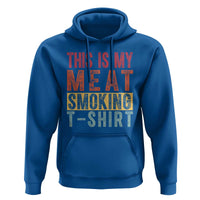 Vintage BBQ This Is My Meat Smoking Hoodie