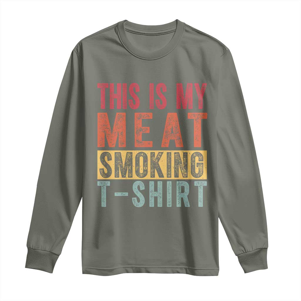 Vintage BBQ This Is My Meat Smoking Long Sleeve Shirt