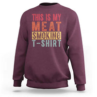 Vintage BBQ This Is My Meat Smoking Sweatshirt - Wonder Print Shop