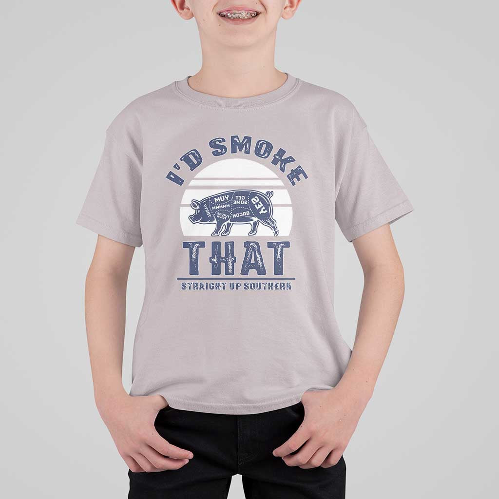 BBQ T Shirt For Kid I'd Smoke That Straight Up Southern Pork Cuts Grilling - Wonder Print Shop