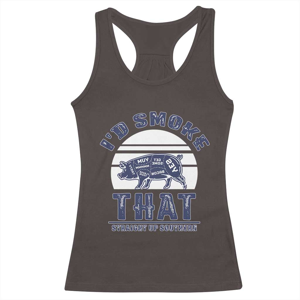 BBQ Racerback Tank Top I'd Smoke That Straight Up Southern Pork Cuts Grilling