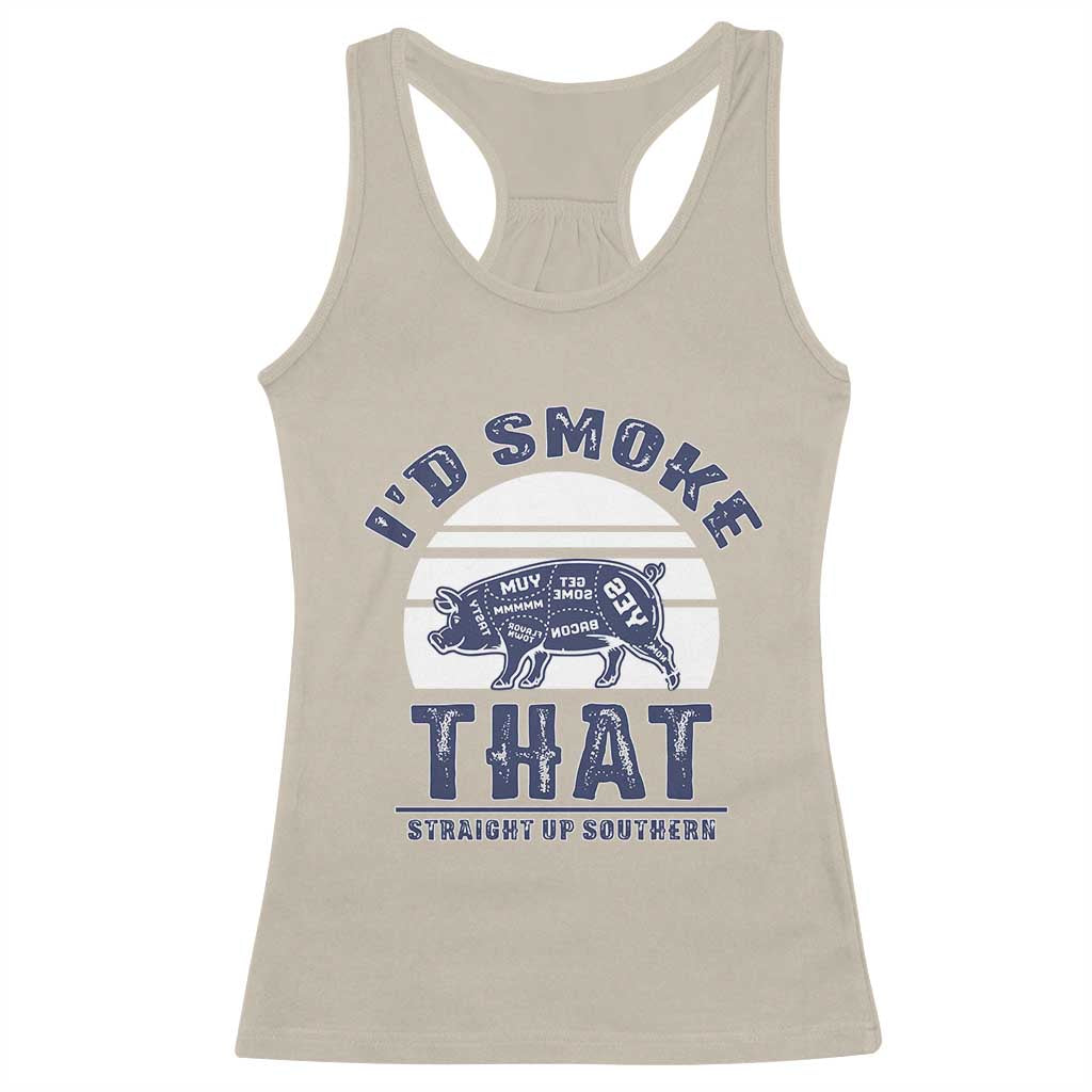 BBQ Racerback Tank Top I'd Smoke That Straight Up Southern Pork Cuts Grilling