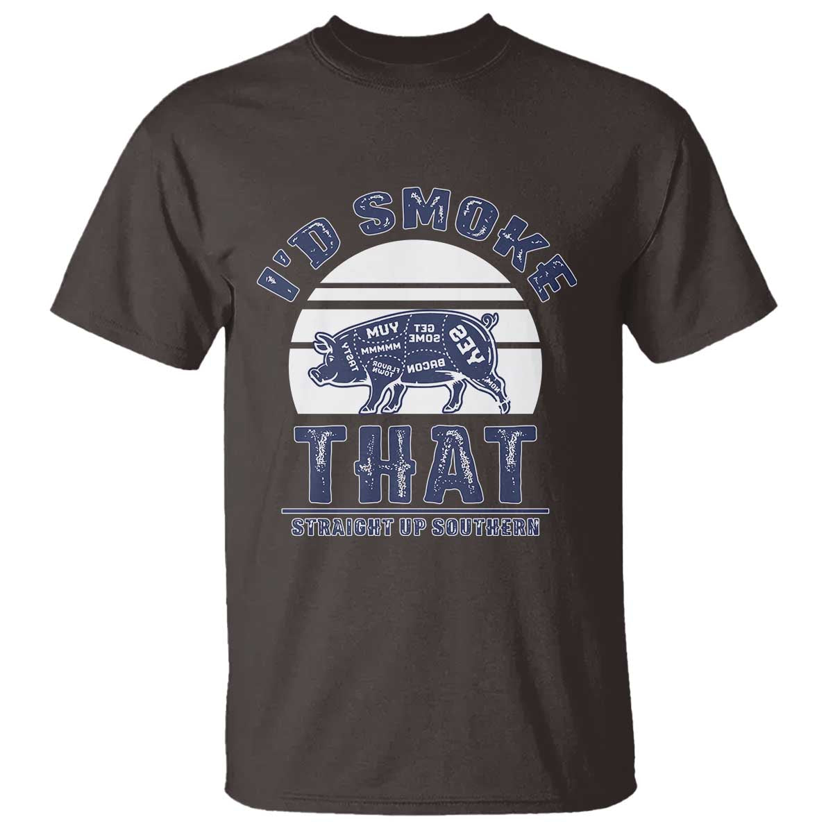 BBQ T Shirt I'd Smoke That Straight Up Southern Pork Cuts Grilling - Wonder Print Shop