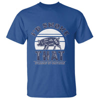 BBQ T Shirt I'd Smoke That Straight Up Southern Pork Cuts Grilling - Wonder Print Shop