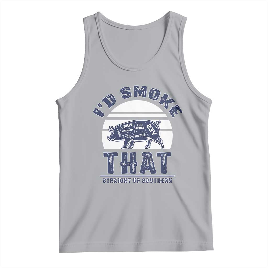 BBQ Tank Top I'd Smoke That Straight Up Southern Pork Cuts Grilling