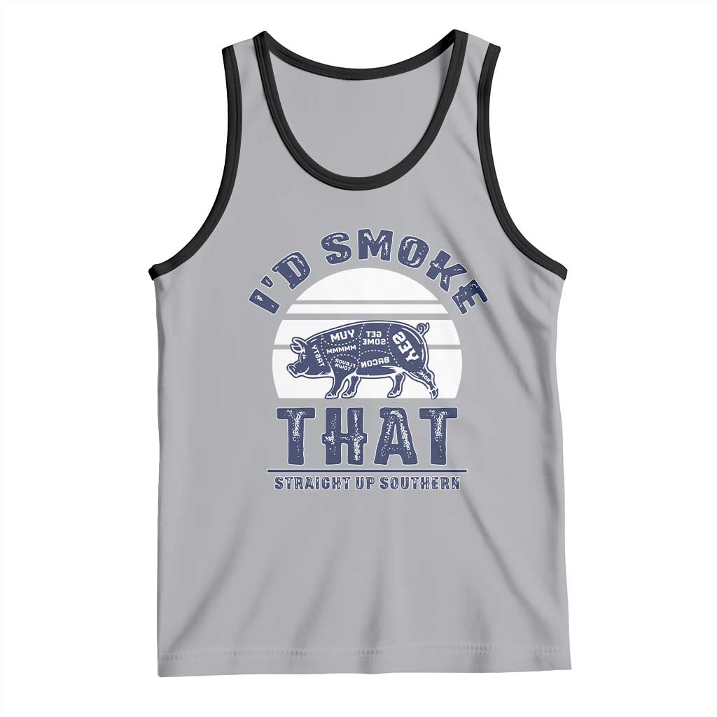 BBQ Tank Top I'd Smoke That Straight Up Southern Pork Cuts Grilling