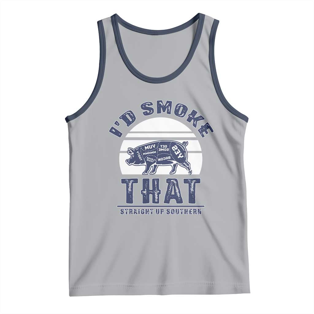 BBQ Tank Top I'd Smoke That Straight Up Southern Pork Cuts Grilling