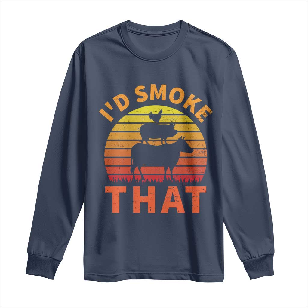 Funny BBQ Long Sleeve Shirt I'd Smoke That Barbecue Retro Grilling Gifts