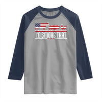 BBQ Raglan Shirt 4th July I'd Smoke That Patriot Barbeque Cook Chef