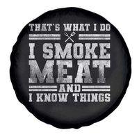 BBQ Spare Tire Cover That's What I Do I Smoke Meat And I Know Things Funny Saying