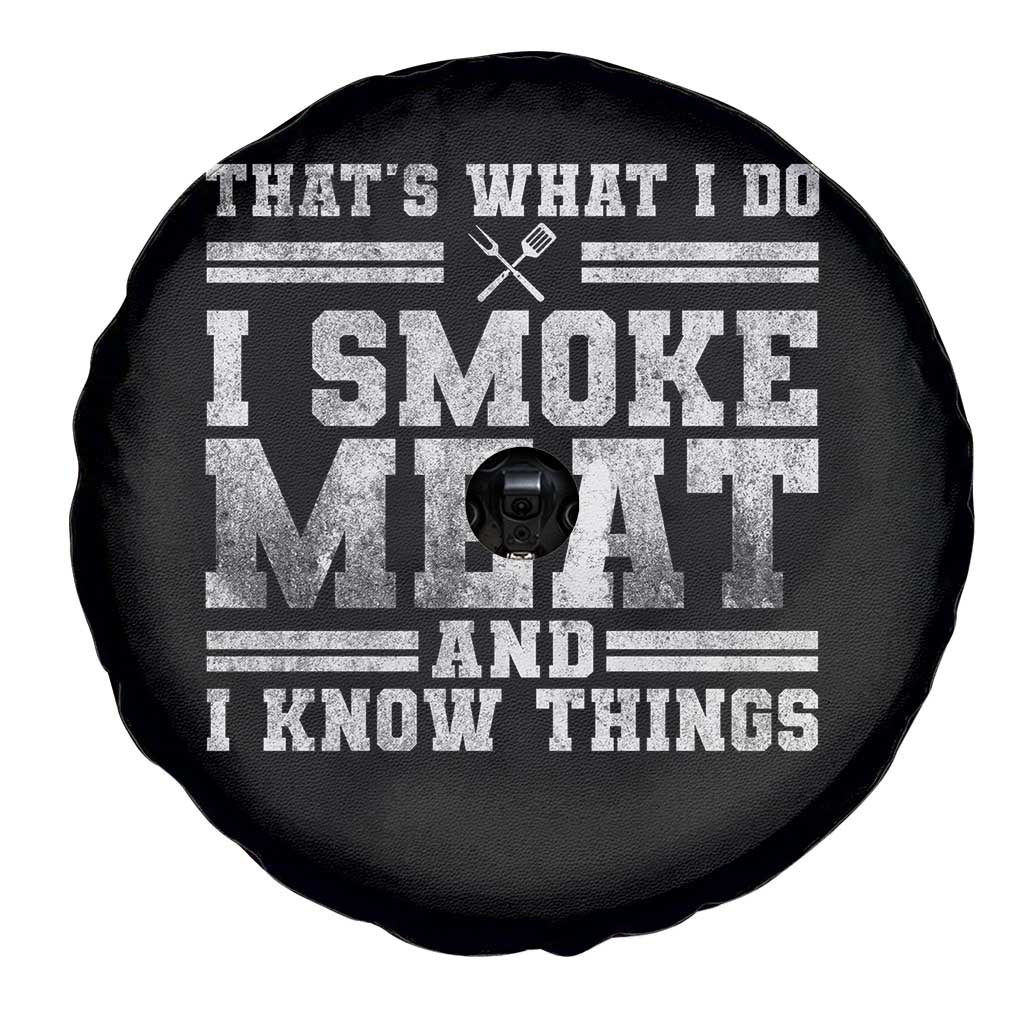 BBQ Spare Tire Cover That's What I Do I Smoke Meat And I Know Things Funny Saying