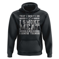 BBQ Hoodie That's What I Do I Smoke Meat And I Know Things Funny Saying