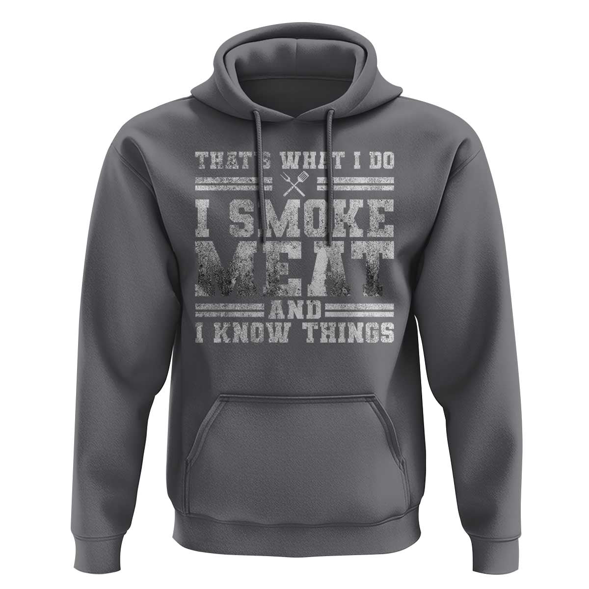 BBQ Hoodie That's What I Do I Smoke Meat And I Know Things Funny Saying