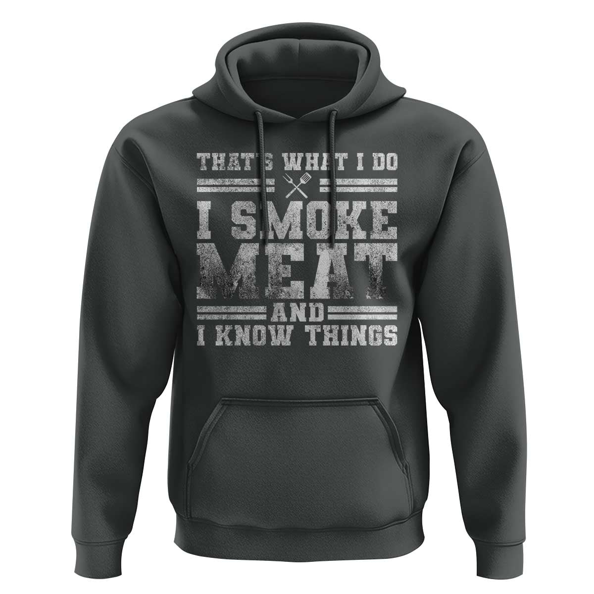 BBQ Hoodie That's What I Do I Smoke Meat And I Know Things Funny Saying