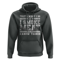 BBQ Hoodie That's What I Do I Smoke Meat And I Know Things Funny Saying