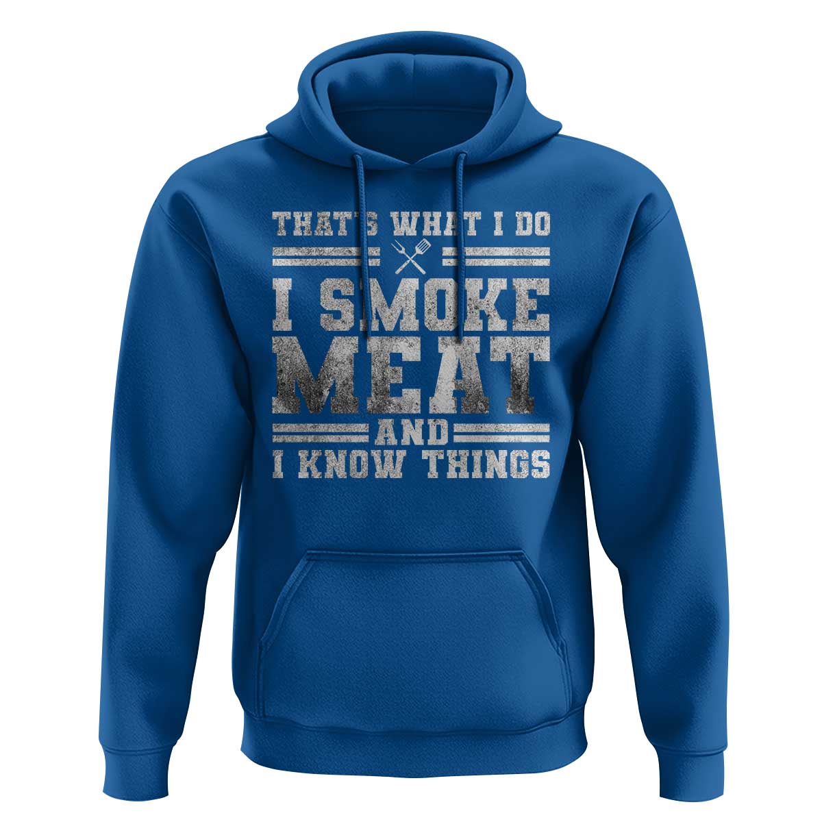 BBQ Hoodie That's What I Do I Smoke Meat And I Know Things Funny Saying