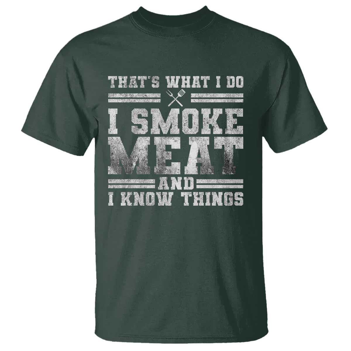 BBQ T Shirt That's What I Do I Smoke Meat And I Know Things Funny Saying - Wonder Print Shop