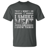 BBQ T Shirt That's What I Do I Smoke Meat And I Know Things Funny Saying - Wonder Print Shop