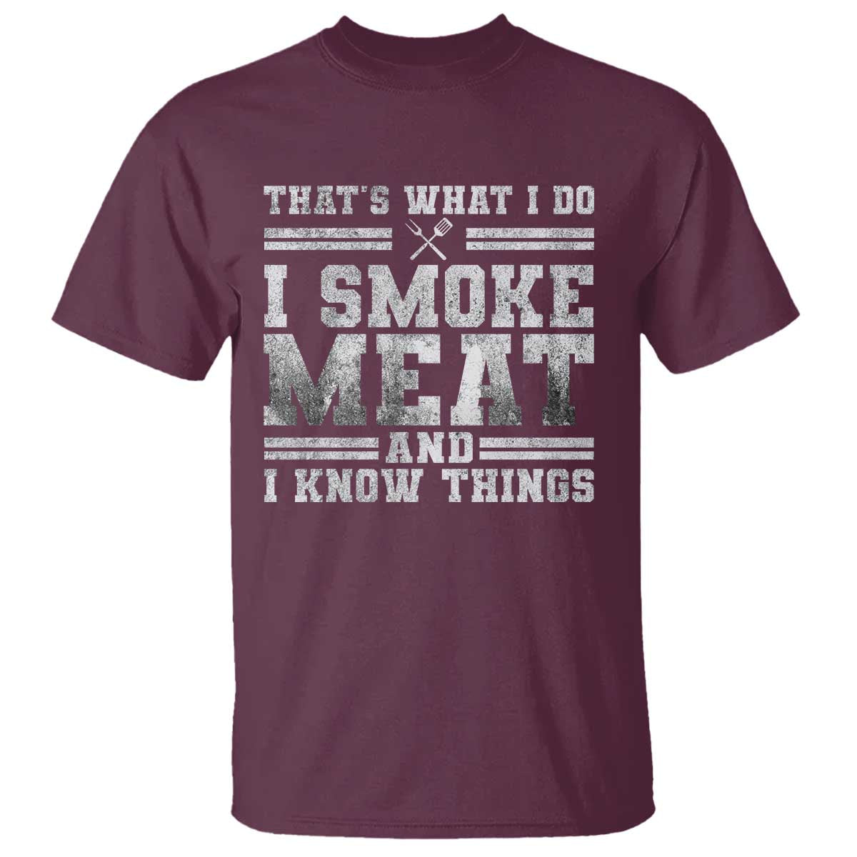 BBQ T Shirt That's What I Do I Smoke Meat And I Know Things Funny Saying - Wonder Print Shop