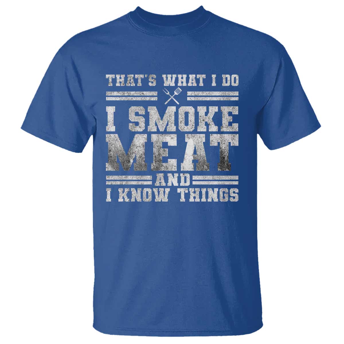 BBQ T Shirt That's What I Do I Smoke Meat And I Know Things Funny Saying - Wonder Print Shop
