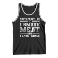 BBQ Tank Top That's What I Do I Smoke Meat And I Know Things Funny Saying