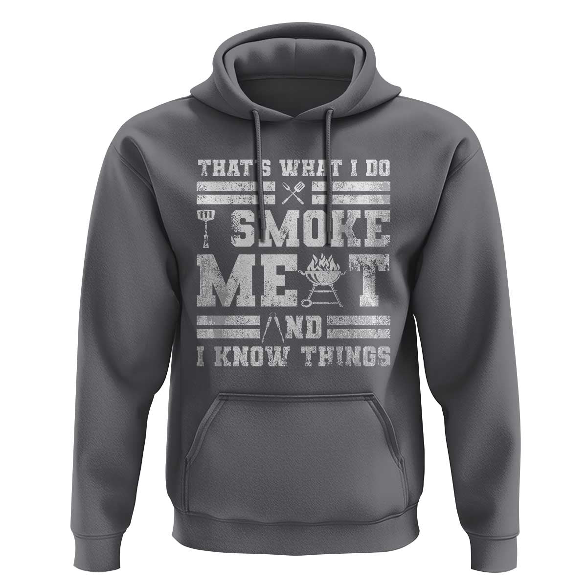 BBQ Hoodie I Smoke Meat And I Know Things Funny Saying