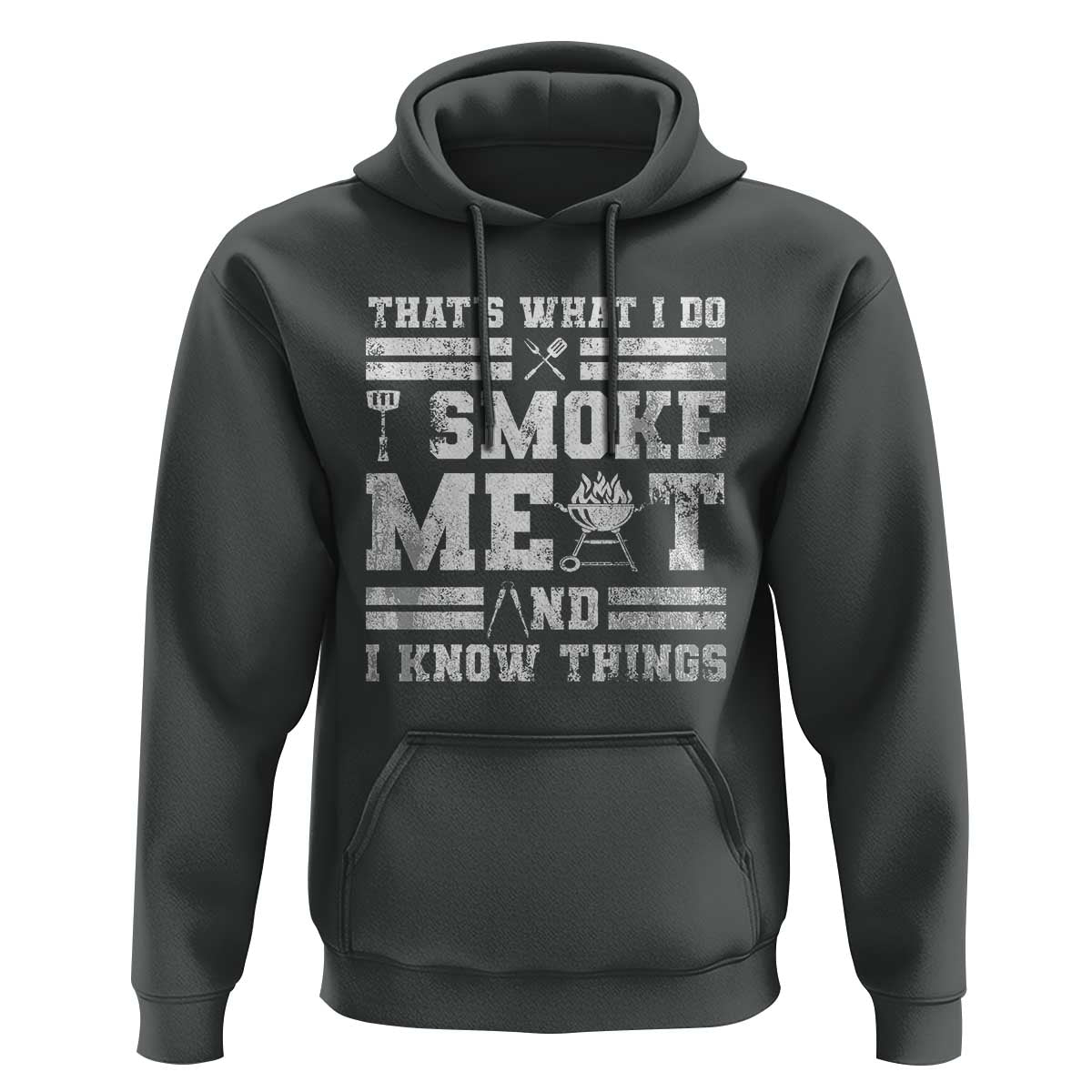 BBQ Hoodie I Smoke Meat And I Know Things Funny Saying