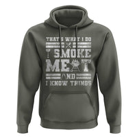 BBQ Hoodie I Smoke Meat And I Know Things Funny Saying