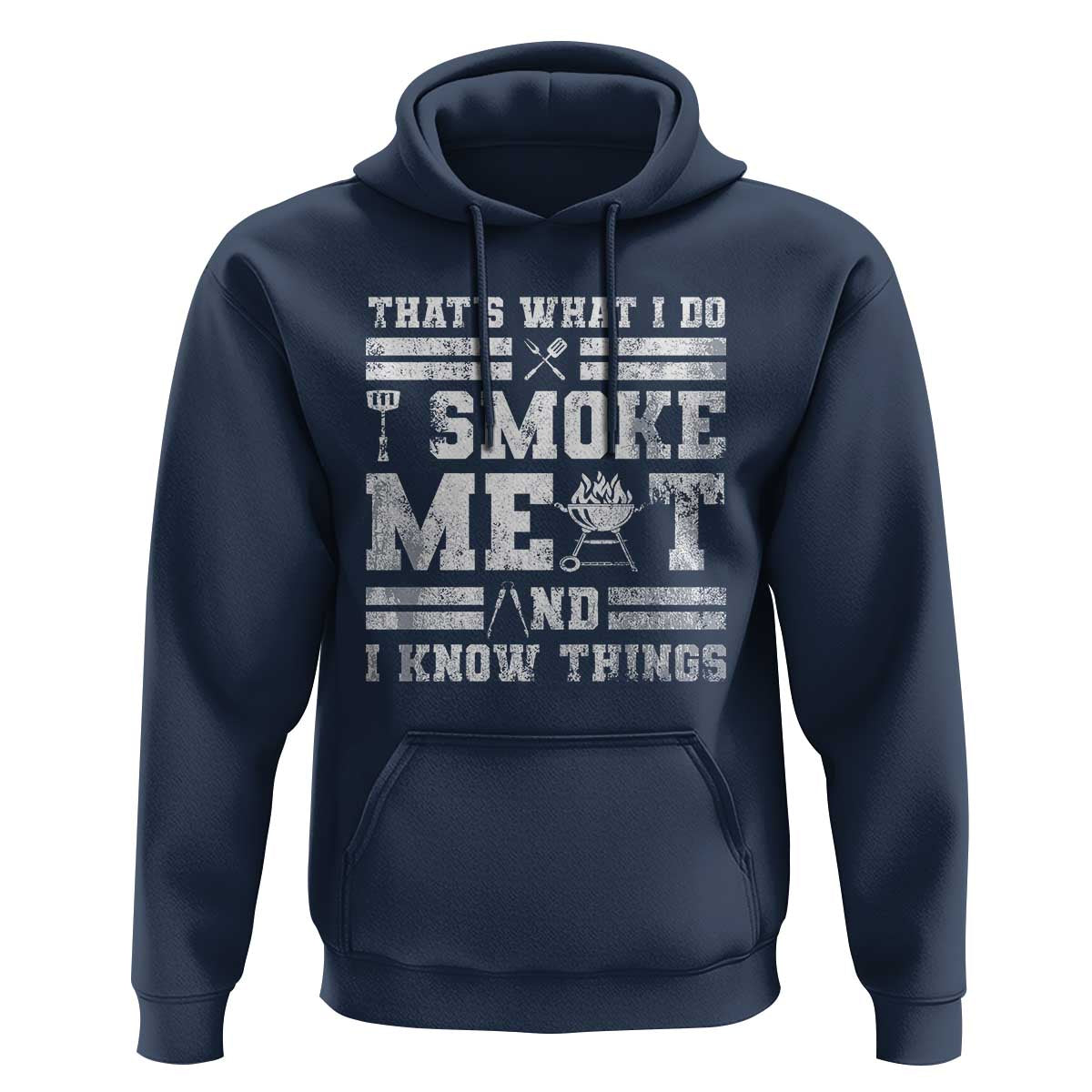 BBQ Hoodie I Smoke Meat And I Know Things Funny Saying