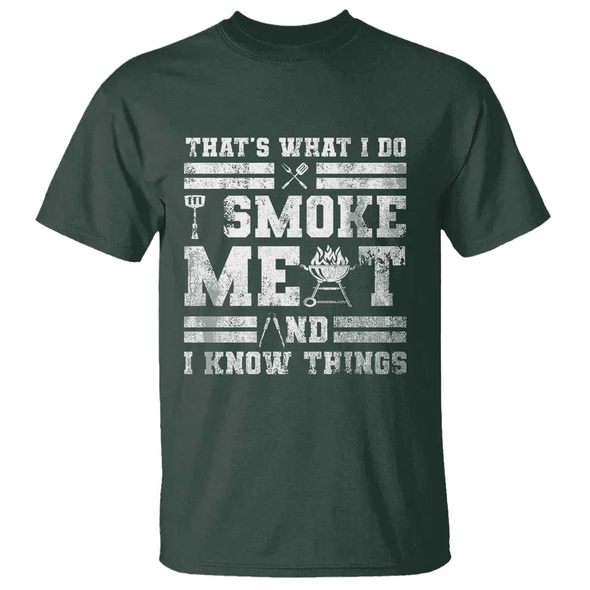 BBQ T Shirt I Smoke Meat And I Know Things Funny Saying - Wonder Print Shop