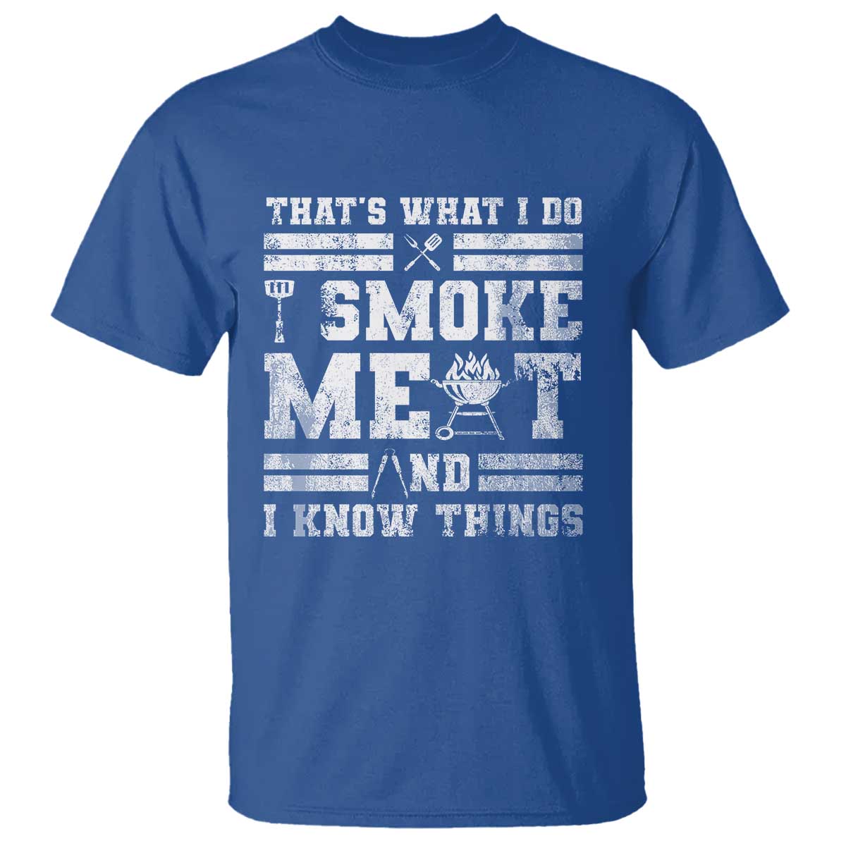 BBQ T Shirt I Smoke Meat And I Know Things Funny Saying - Wonder Print Shop