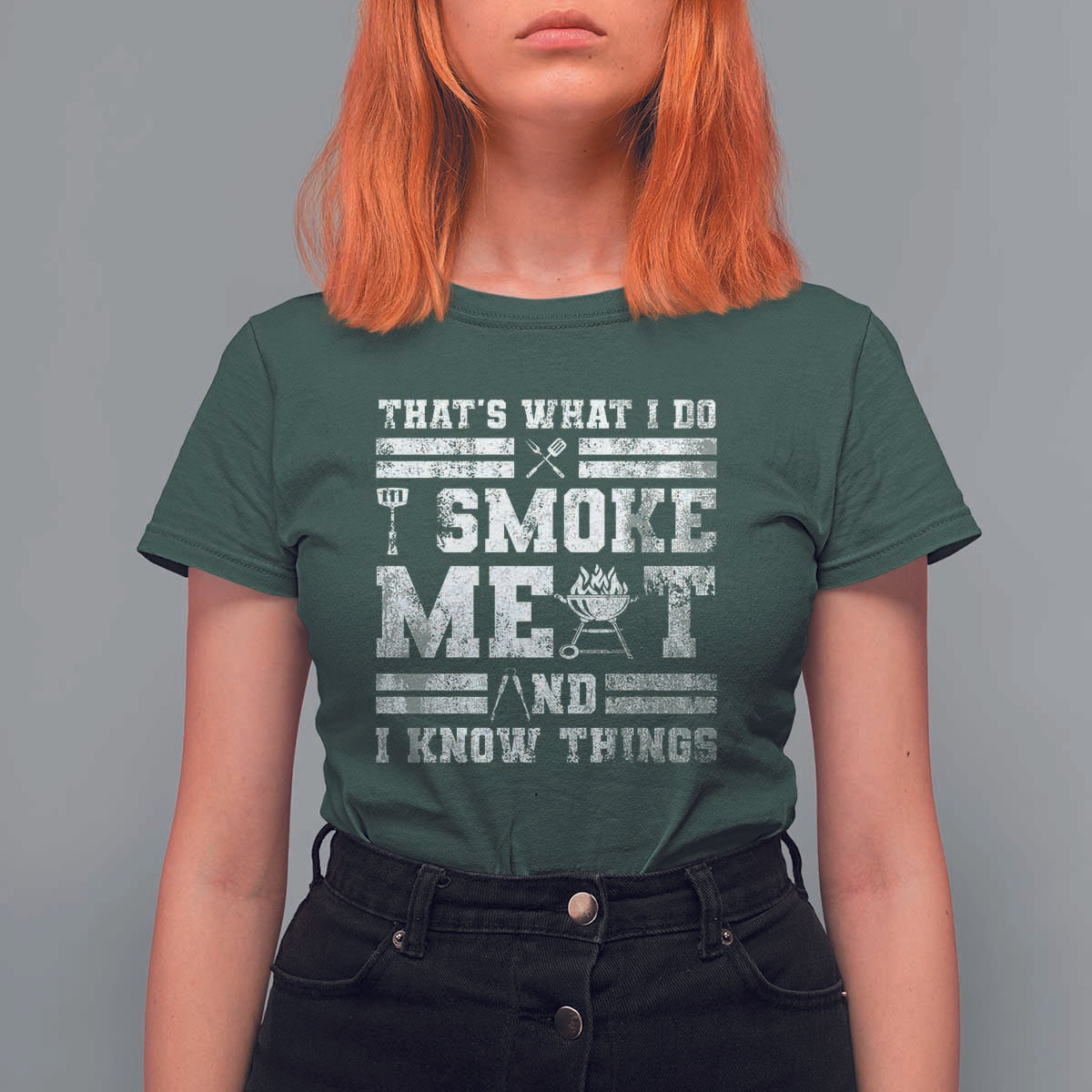 BBQ T Shirt For Women I Smoke Meat And I Know Things Funny Saying - Wonder Print Shop
