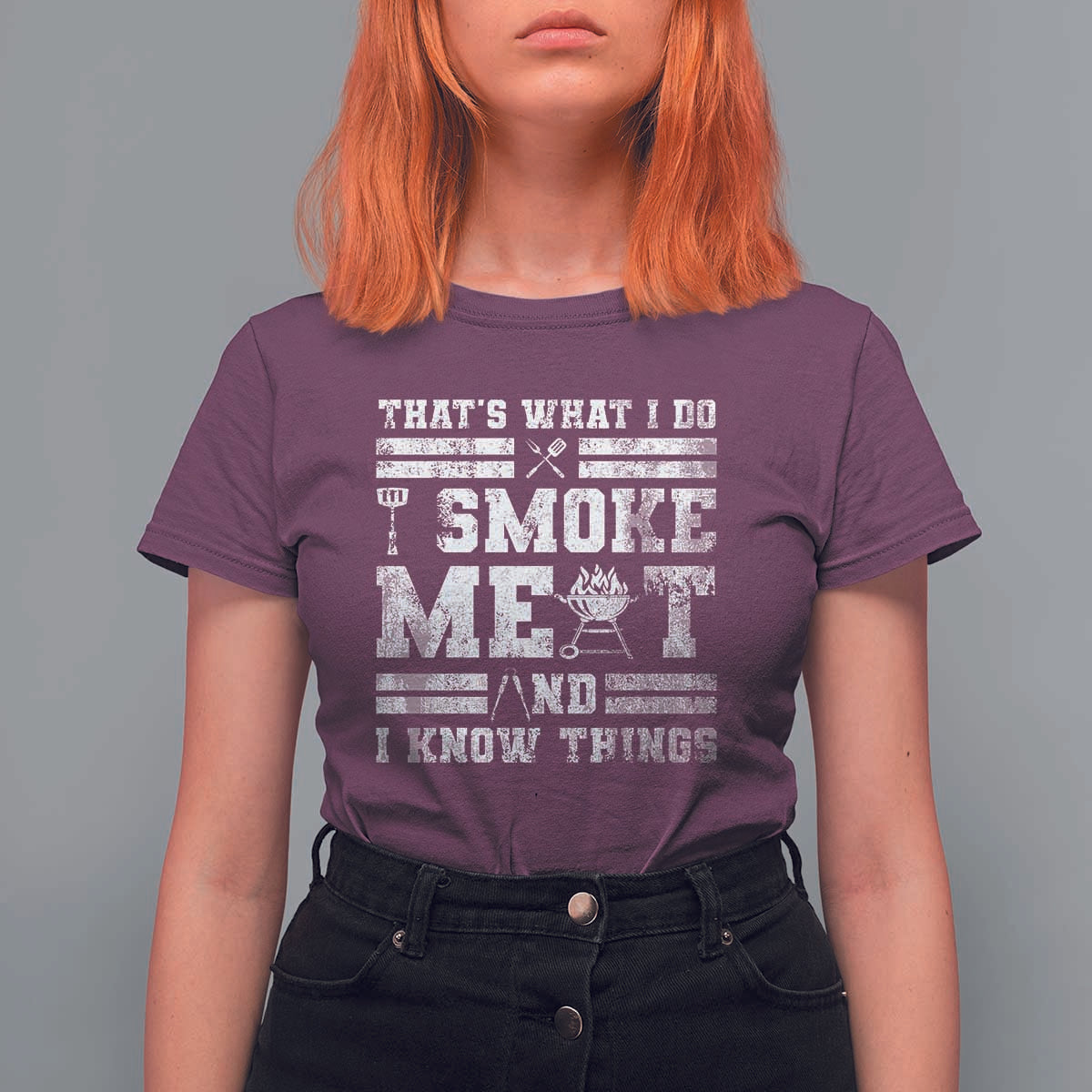 BBQ T Shirt For Women I Smoke Meat And I Know Things Funny Saying - Wonder Print Shop