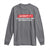 Funny Saying Long Sleeve Shirt Admit It Life Would Be Boring Without Me - Wonder Print Shop